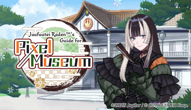 Juufuutei Raden™'s Guide for Pixel Museum