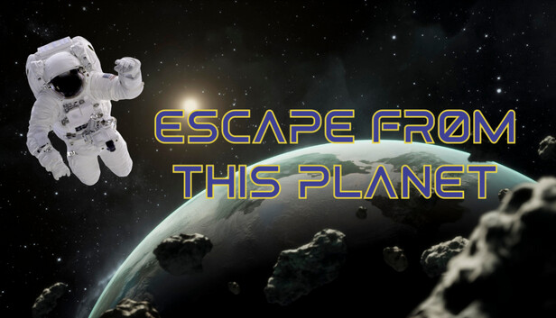 Escape From This Planet