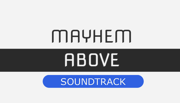 Mayhem Above - Soundtrack