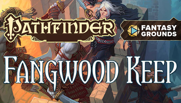 Fantasy Grounds - Pathfinder RPG - Pathfinder Module: Fangwood Keep