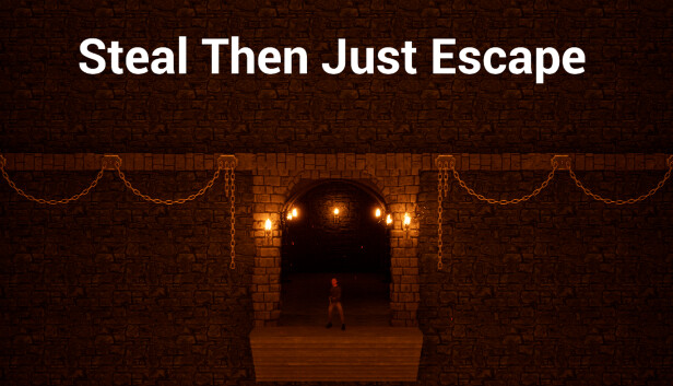 Steal, Then Just Escape