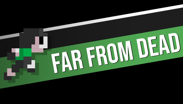FAR FROM DEAD