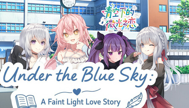 Under the Blue Sky: A Faint Light Love Story