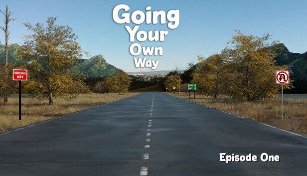 Going Your Own Way - Episode One