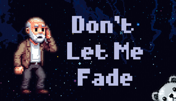 Don't Let Me Fade