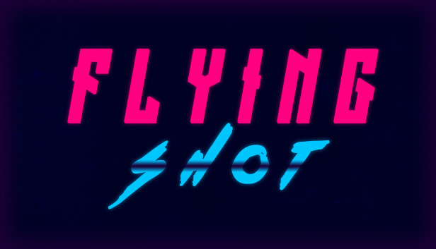 FLYING SHOT