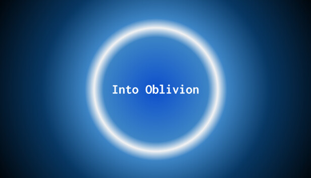Into Oblivion