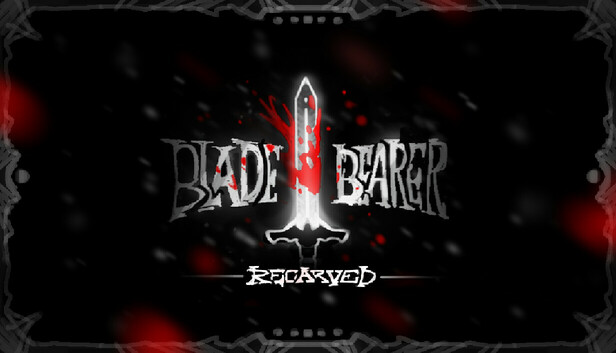 Bladebearer: Recarved