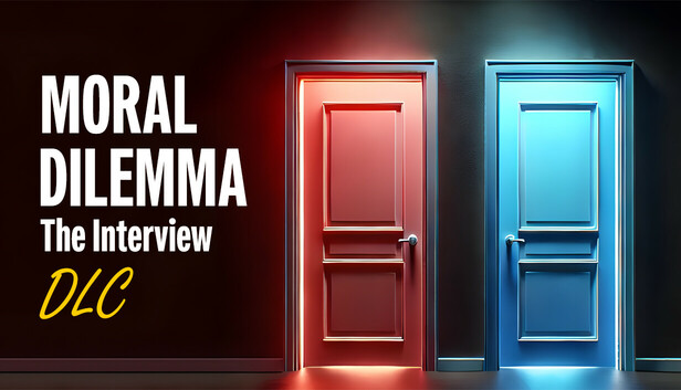 Moral Dilemma: The Interview - DLC