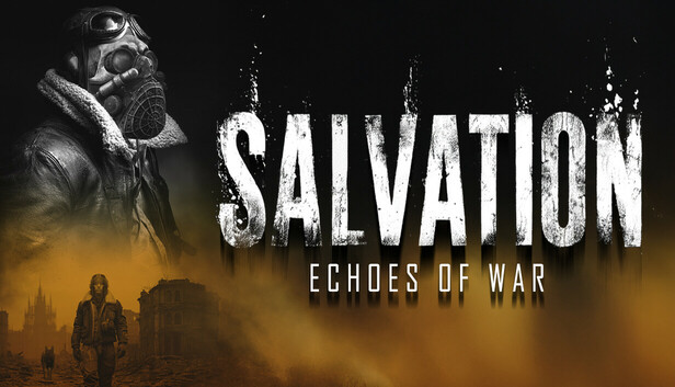 Salvation: Echoes of War
