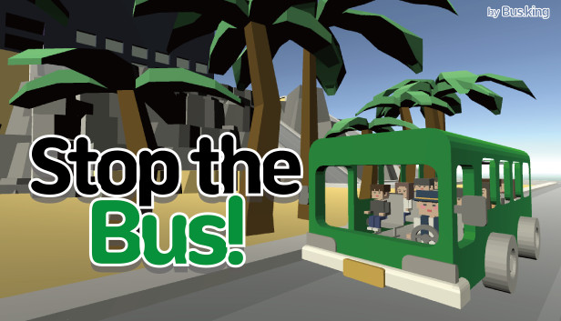 Stop the Bus!