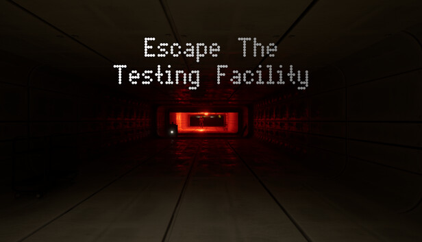 Escape the Testing Facility