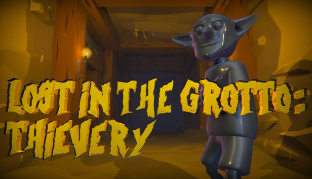 Lost In The Grotto: Thievery