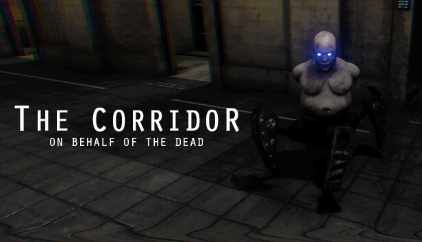 The Corridor: On Behalf Of The Dead