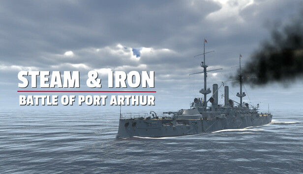 Steam & Iron. Battle of Port Arthur