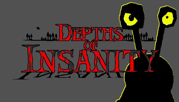 Depths of Insanity