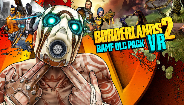 Borderlands 2 VR BAMF DLC Pack