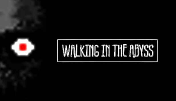 Walking In The Abyss