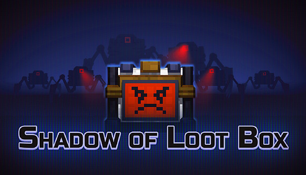 Shadow of Loot Box