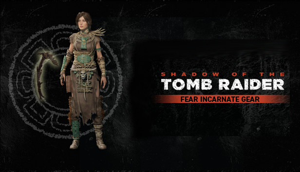 Shadow of the Tomb Raider - Fear Incarnate Gear