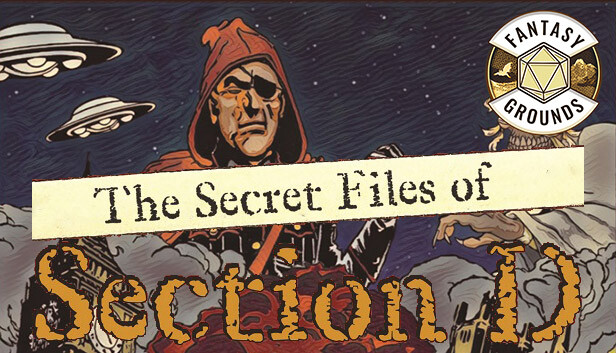 Fantasy Grounds - The Secret Files of Section D