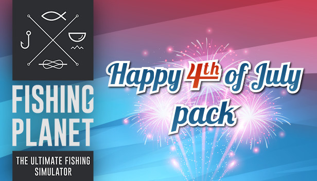 Fishing Planet: Happy 4-th of July Pack!