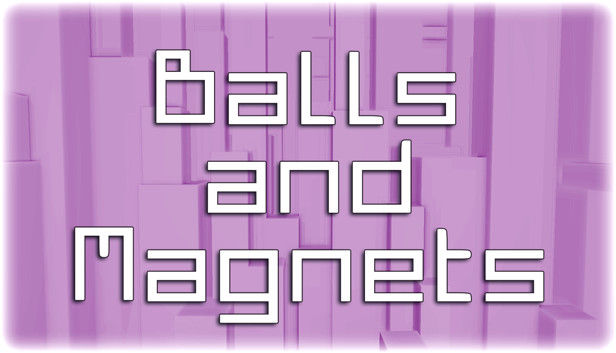 Balls and Magnets