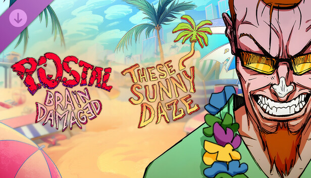 POSTAL: Brain Damaged - These Sunny Daze