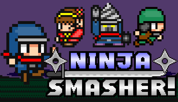 Ninja Smasher!
