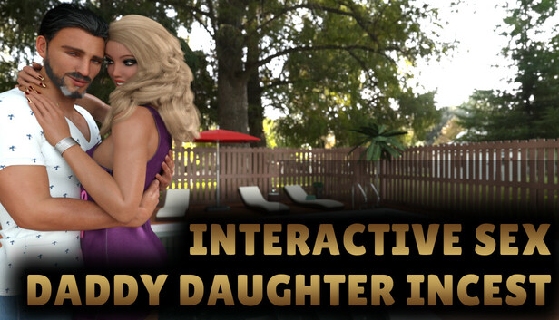 Interactive Sex - Daddy Daughter Incest