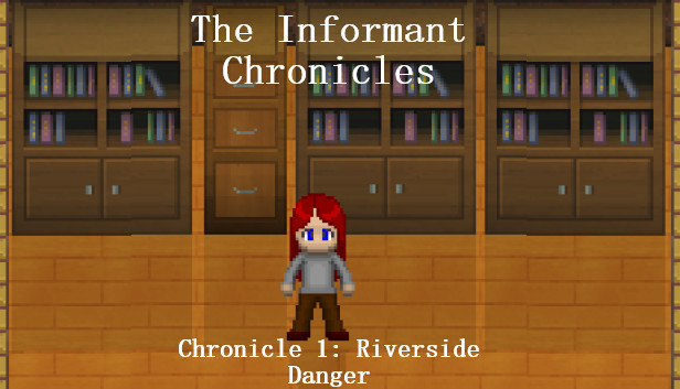 The Informant Chronicles- Chronicle 1: Riverside Danger Part 1