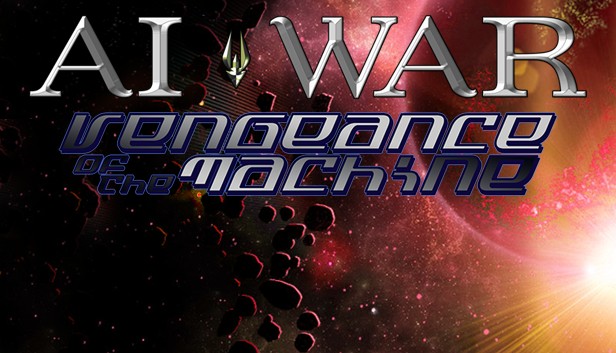 AI War: Vengeance Of The Machine