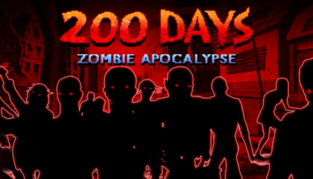 200 DAYS Zombie Apocalypse