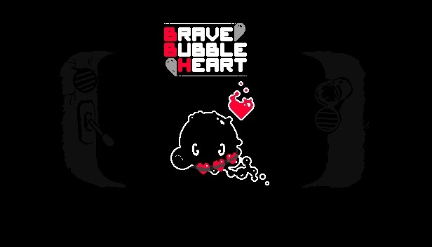 Brave Bubble Heart