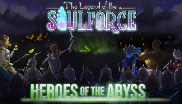 The legend of the soulforce : Heroes of the Abyss