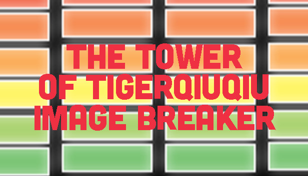 The Tower Of TigerQiuQiu Image Breaker