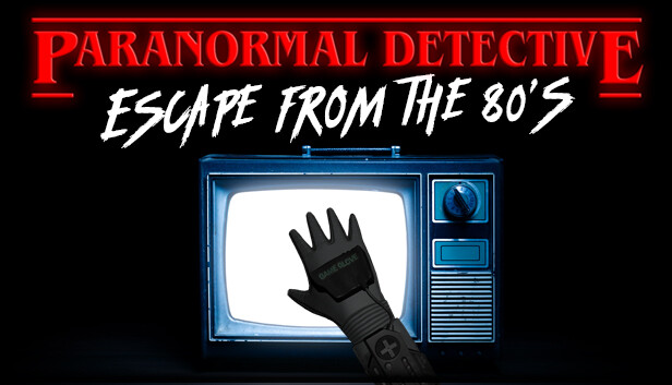 Paranormal Detective: Escape from the 80's