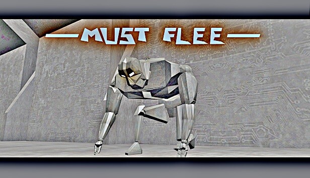 MUST FLEE
