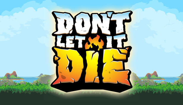 Don't Let It Die
