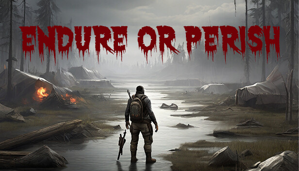 Endure or Perish