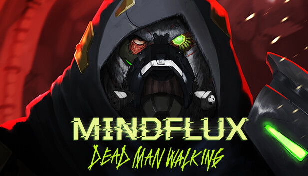 MINDFLUX: Dead Man Walking