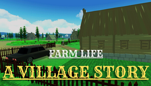 Farm Life: A Village Story
