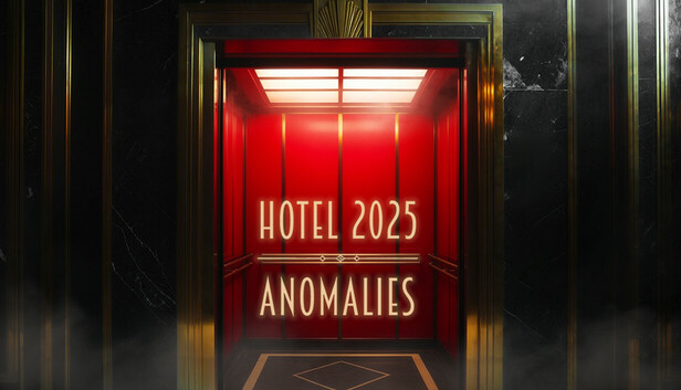 Hotel 2025: Anomalies