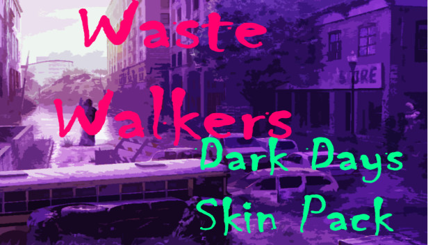 Waste Walkers Dark Days Skin Pack