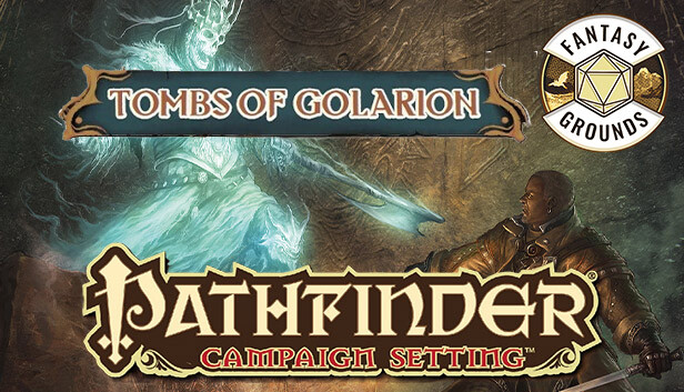 Fantasy Grounds - Pathfinder RPG - Campaign Setting: Tombs of Golarion