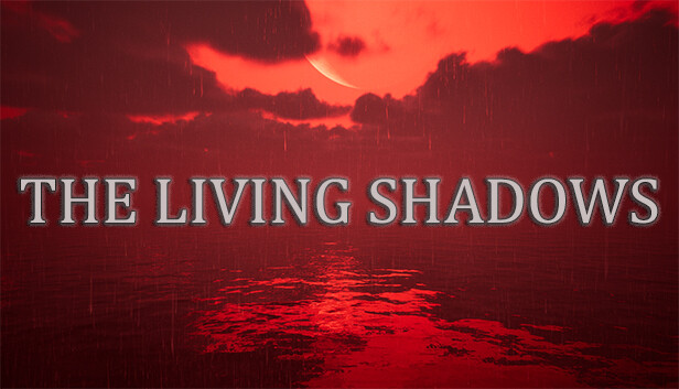 The Living Shadows