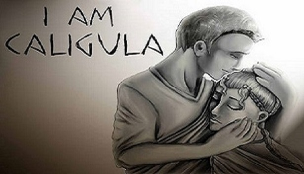 I Am Caligula