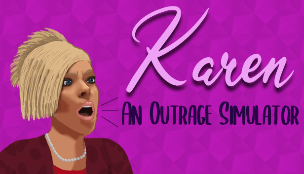 Karen: An Outrage Simulator