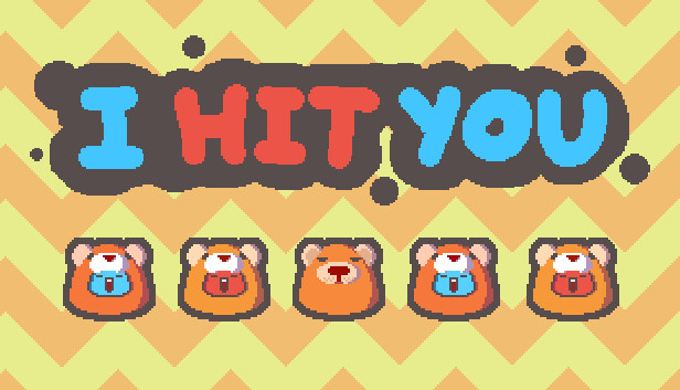 I HIT YOU