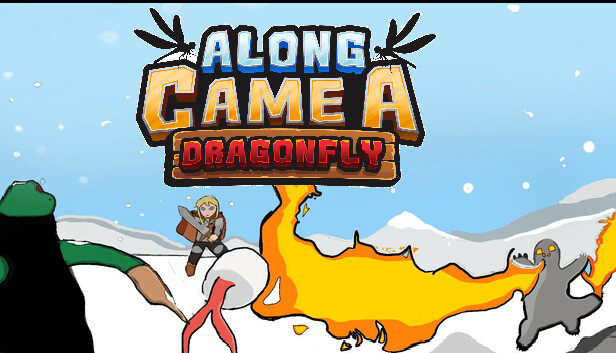 Along Came a Dragonfly